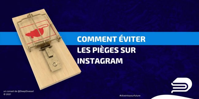 Comment éviter les pièges sur instagram DEEPDIVE SARL