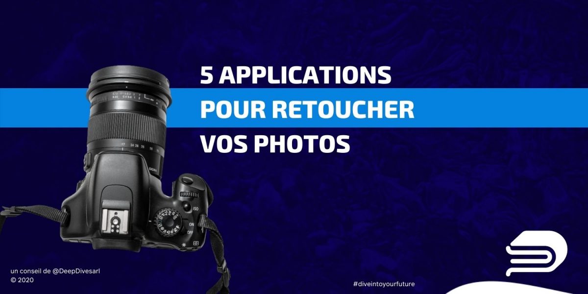 5 applications pour retoucher vos photos DEEPDIVE Espalion