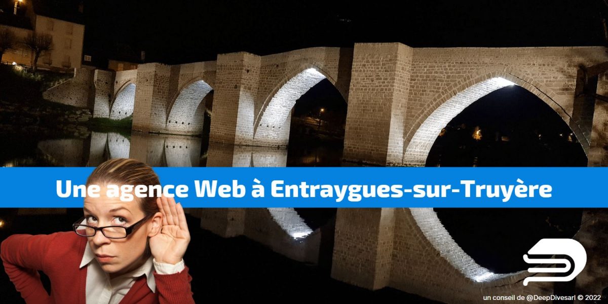 Comment choisir son agence pour créer son site Web à Entraygues-sur-Truyère