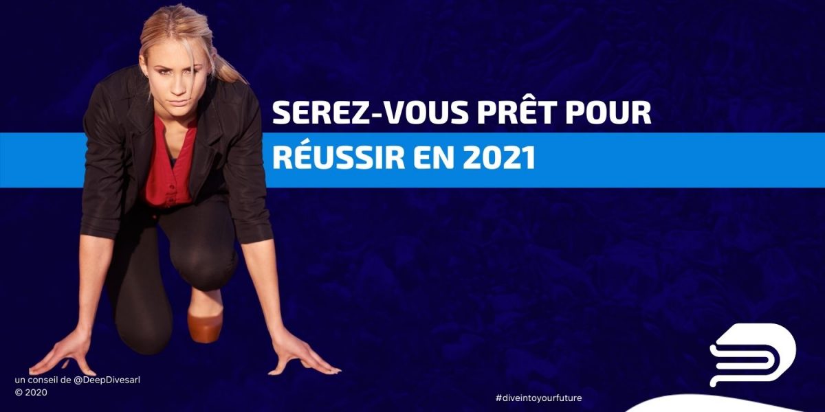 Serez-vous-prêt pour réussir en 2021 Deepdive Rodez